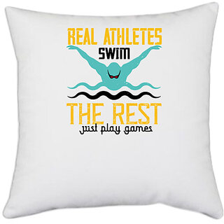                       UDNAG White Polyester 'Swimming | Real athletes swim the rest' Pillow Cover [16 Inch X 16 Inch]                                              