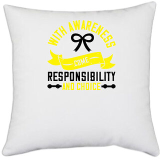                       UDNAG White Polyester 'Awareness | With awareness come responsibility and choice' Pillow Cover [16 Inch X 16 Inch]                                              