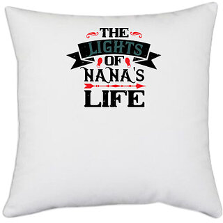                       UDNAG White Polyester 'Grand Father | THE LIGHTS OF NANAS LIFE' Pillow Cover [16 Inch X 16 Inch]                                              