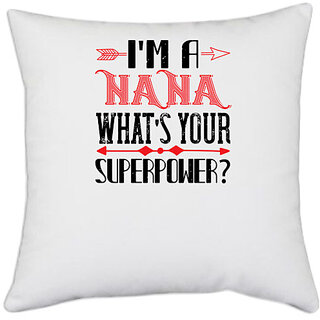                       UDNAG White Polyester 'Grand Father | I'm a nana whats your' Pillow Cover [16 Inch X 16 Inch]                                              