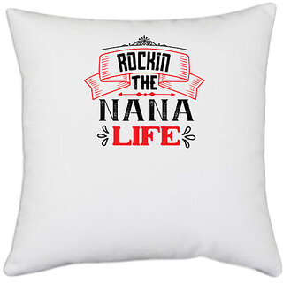                       UDNAG White Polyester 'Grand Father | 02 Rockin the nana life' Pillow Cover [16 Inch X 16 Inch]                                              