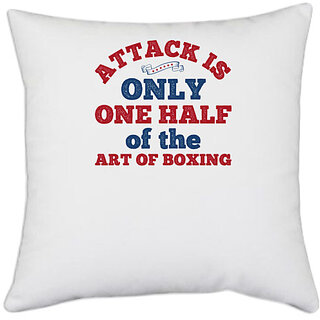                       UDNAG White Polyester 'Boxing | Attack is only one half of the art of boxing' Pillow Cover [16 Inch X 16 Inch]                                              
