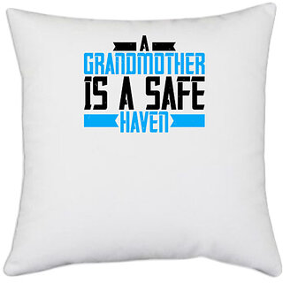                       UDNAG White Polyester 'Grand Mother | A Grandmother is a safe haven' Pillow Cover [16 Inch X 16 Inch]                                              