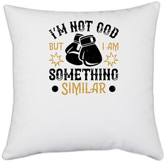                       UDNAG White Polyester 'Boxing | Im not , but I am something similar' Pillow Cover [16 Inch X 16 Inch]                                              