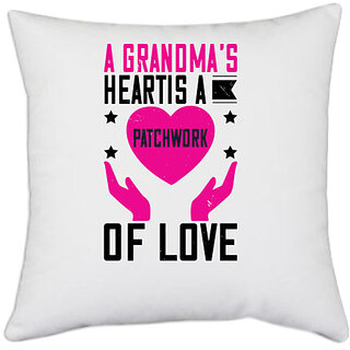                       UDNAG White Polyester 'Grand Mother | A grandmas heart is a patchwork of love' Pillow Cover [16 Inch X 16 Inch]                                              
