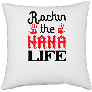                       UDNAG White Polyester 'Grand father | Rockin the nana life' Pillow Cover [16 Inch X 16 Inch]                                              