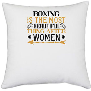                       UDNAG White Polyester 'Boxing | Boxing is the most beautiful thing after women' Pillow Cover [16 Inch X 16 Inch]                                              
