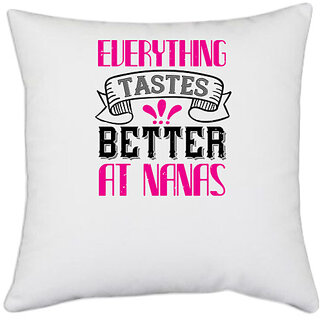                       UDNAG White Polyester 'Grand father | 02 everything tastes better at nanas' Pillow Cover [16 Inch X 16 Inch]                                              