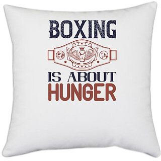                       UDNAG White Polyester 'Boxing | Boxing is about hunger' Pillow Cover [16 Inch X 16 Inch]                                              