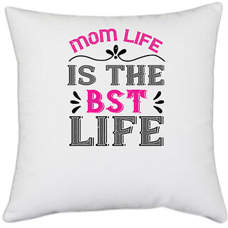                      UDNAG White Polyester 'Mother | mom life is the best life copy' Pillow Cover [16 Inch X 16 Inch]                                              