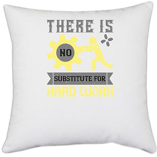                       UDNAG White Polyester 'labor | There is no substitute for hard work' Pillow Cover [16 Inch X 16 Inch]                                              
