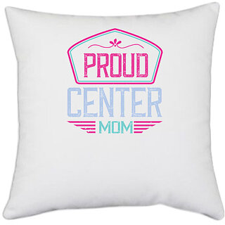                      UDNAG White Polyester 'Mother | proud center mom' Pillow Cover [16 Inch X 16 Inch]                                              