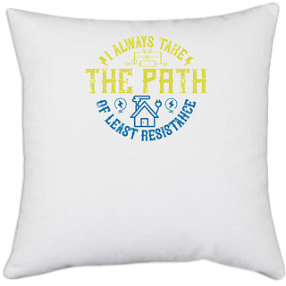                       UDNAG White Polyester 'Power | I always take the path of lest resistance' Pillow Cover [16 Inch X 16 Inch]                                              