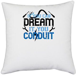                       UDNAG White Polyester 'Electrical Engineer | If you dream it' you conduit' Pillow Cover [16 Inch X 16 Inch]                                              