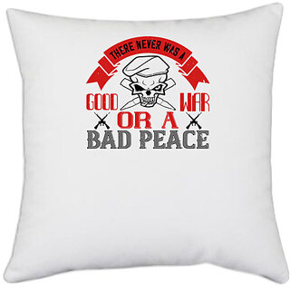                       UDNAG White Polyester 'Death | 01.There never was a good war or a bad peace (1)' Pillow Cover [16 Inch X 16 Inch]                                              