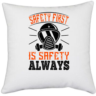                       UDNAG White Polyester 'Firefighter | Safety First is Safety Always' Pillow Cover [16 Inch X 16 Inch]                                              