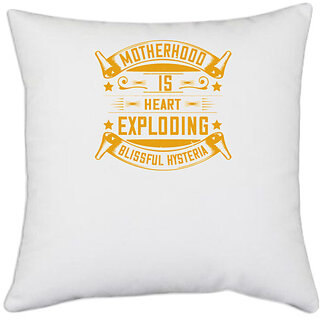                       UDNAG White Polyester 'Mother | [Motherhood is] heart-exploding, blissful hysteria' Pillow Cover [16 Inch X 16 Inch]                                              