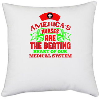                       UDNAG White Polyester 'Nurse | america's nurses are' Pillow Cover [16 Inch X 16 Inch]                                              