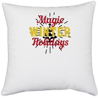                       UDNAG White Polyester 'Christmas | magic winter holidays' Pillow Cover [16 Inch X 16 Inch]                                              