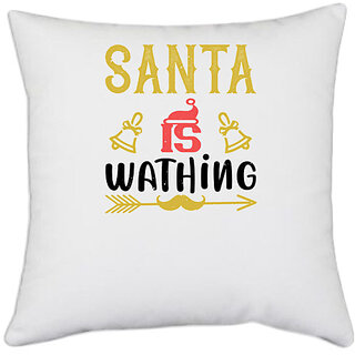                       UDNAG White Polyester 'Christmas | santa is a wathing' Pillow Cover [16 Inch X 16 Inch]                                              