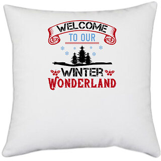                       UDNAG White Polyester 'Winter,Christmas | Welcome to our Winter Wonderland' Pillow Cover [16 Inch X 16 Inch]                                              