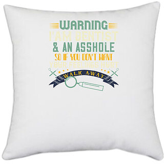                       UDNAG White Polyester 'Dentist | Warning i'm dentist an asshole' Pillow Cover [16 Inch X 16 Inch]                                              