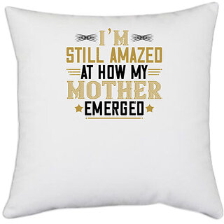                       UDNAG White Polyester 'Mother | A mothers arms are more comforting than anyone elses' Pillow Cover [16 Inch X 16 Inch]                                              