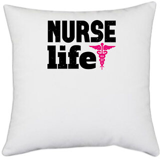                       UDNAG White Polyester 'Nurse | Nurse life' Pillow Cover [16 Inch X 16 Inch]                                              