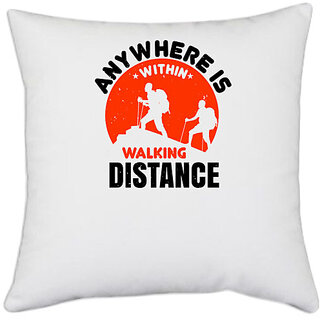                       UDNAG White Polyester 'Adventure | Anywhere is 'within walking distance 01' Pillow Cover [16 Inch X 16 Inch]                                              