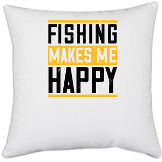                       UDNAG White Polyester 'Fishing | Be Happy and Go For Fishing02' Pillow Cover [16 Inch X 16 Inch]                                              