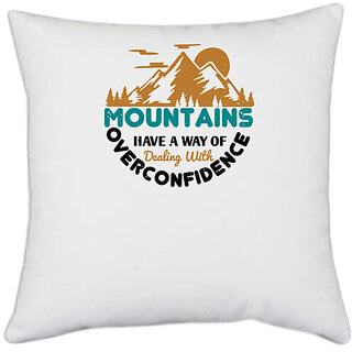                       UDNAG White Polyester 'Adventure | Mountains have a way of dealing with overconfidence' Pillow Cover [16 Inch X 16 Inch]                                              