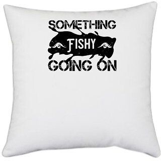                       UDNAG White Polyester 'Fishing | Something fishy going on' Pillow Cover [16 Inch X 16 Inch]                                              