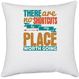                       UDNAG White Polyester 'Adventure | There are no shortcuts to any place worth going' Pillow Cover [16 Inch X 16 Inch]                                              