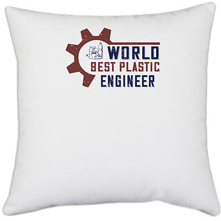                       UDNAG White Polyester 'Engineer | world best plastic engineer' Pillow Cover [16 Inch X 16 Inch]                                              