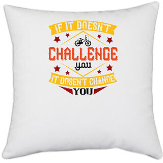                       UDNAG White Polyester 'Rider | if it doesn't challenge ypu it dosen't change you' Pillow Cover [16 Inch X 16 Inch]                                              