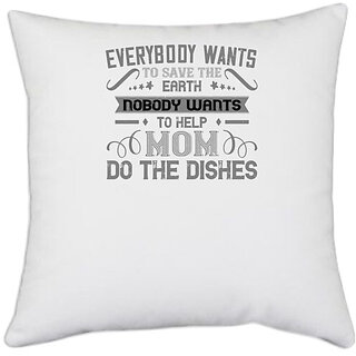                       UDNAG White Polyester 'Mother | Everybody wants' Pillow Cover [16 Inch X 16 Inch]                                              
