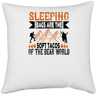                       UDNAG White Polyester 'Adventure | Sleeping bags are the soft tacos of the bear world' Pillow Cover [16 Inch X 16 Inch]                                              