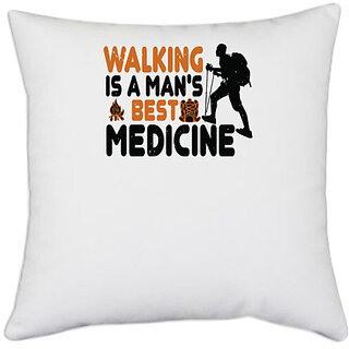                       UDNAG White Polyester 'Adventure | Walking is a man's best medicine' Pillow Cover [16 Inch X 16 Inch]                                              