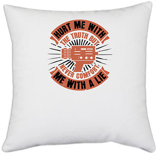                       UDNAG White Polyester 'Cameraman | HURT ME WITH THE TRUTH BUT' Pillow Cover [16 Inch X 16 Inch]                                              