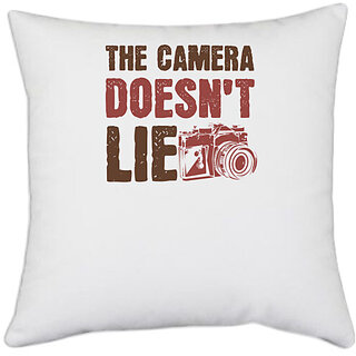                       UDNAG White Polyester 'Cameraman | THE CAMERA DOESN'T LIE' Pillow Cover [16 Inch X 16 Inch]                                              