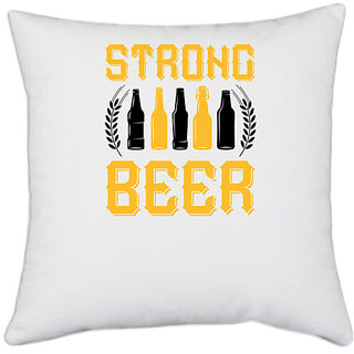                      UDNAG White Polyester 'Beer | STRONG BEER' Pillow Cover [16 Inch X 16 Inch]                                              