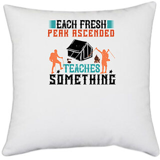                       UDNAG White Polyester 'Adventure | Each fresh peak ascended teaches something' Pillow Cover [16 Inch X 16 Inch]                                              