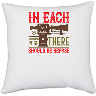                       UDNAG White Polyester 'Cameraman | IN EACH POSE THERE SHOULD BE REPOSE' Pillow Cover [16 Inch X 16 Inch]                                              