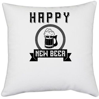                       UDNAG White Polyester 'Beer | HAPPY NEW BEER' Pillow Cover [16 Inch X 16 Inch]                                              