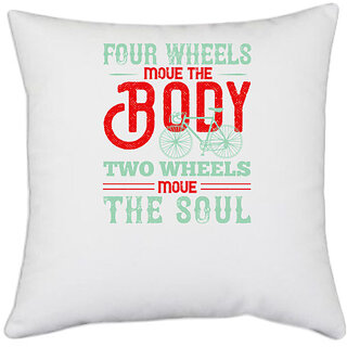                       UDNAG White Polyester 'Biker | four wheels move the body. two wheels move the soul' Pillow Cover [16 Inch X 16 Inch]                                              