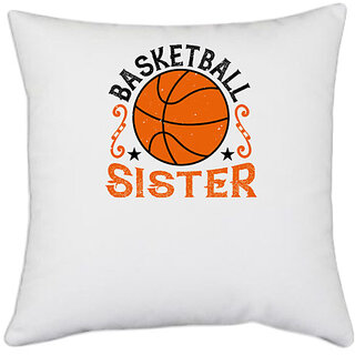                       UDNAG White Polyester 'Basketball | Basketball sister' Pillow Cover [16 Inch X 16 Inch]                                              