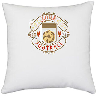                       UDNAG White Polyester 'Football | love football 1' Pillow Cover [16 Inch X 16 Inch]                                              