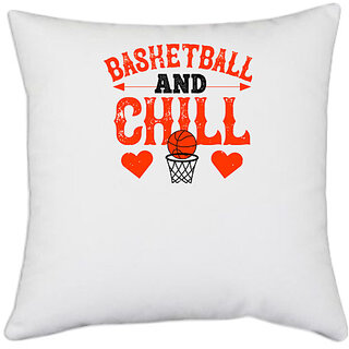                       UDNAG White Polyester 'Basketball | Basketball & chill 2' Pillow Cover [16 Inch X 16 Inch]                                              