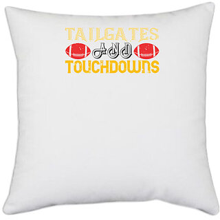                       UDNAG White Polyester 'Game | Tilgates and touchdowns' Pillow Cover [16 Inch X 16 Inch]                                              