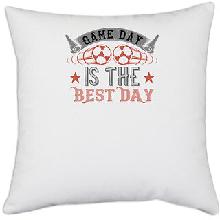 UDNAG White Polyester 'Football | Game day is the best day 3' Pillow Cover [16 Inch X 16 Inch]